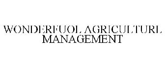 WONDERFUL AGRICULTURAL MANAGEMENT