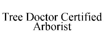 TREE DOCTOR CERTIFIED ARBORIST