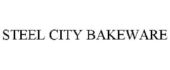 STEEL CITY BAKEWARE