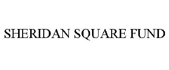 SHERIDAN SQUARE FUND