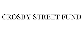 CROSBY STREET FUND