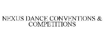 NEXUS DANCE CONVENTIONS & COMPETITIONS