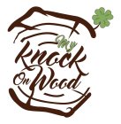 MY KNOCK ON WOOD