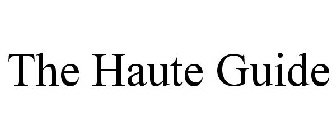 THE HAUTE GUIDE