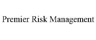 PREMIER RISK MANAGEMENT