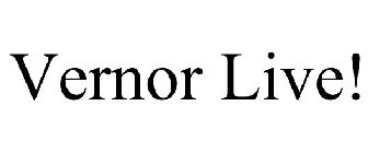 VERNOR LIVE!