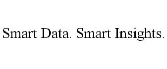 SMART DATA. SMART INSIGHTS.