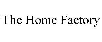 THE HOME FACTORY