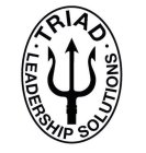 TRIAD LEADERSHIP SOLUTIONS