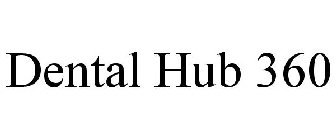 DENTAL HUB 360