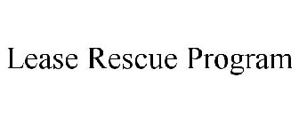 LEASE RESCUE PROGRAM