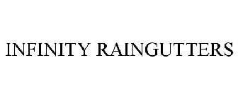 INFINITY RAINGUTTERS
