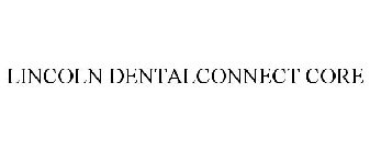 LINCOLN DENTALCONNECT CORE