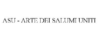 ASU - ARTE DEI SALUMI UNITI
