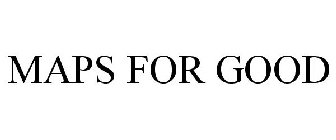 MAPS FOR GOOD