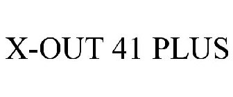 X-OUT 41 PLUS