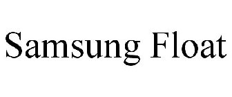 SAMSUNG FLOAT