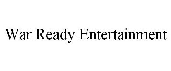 WAR READY ENTERTAINMENT