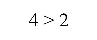 4 > 2