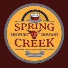 D I II LATI SPRING CREEK BREWING COMPANY AVIMOR-IDAHO