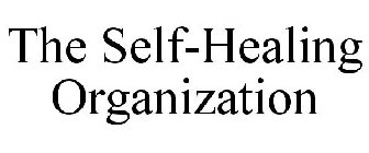 THE SELF-HEALING ORGANIZATION