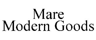 MARE MODERN GOODS