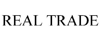REAL TRADE