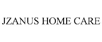 JZANUS HOME CARE