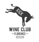 KICK WINE CLUB ESTD FLORENCE 2017 ARIZONA