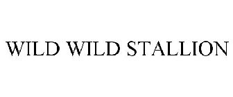 WILD WILD STALLION