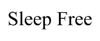 SLEEP FREE