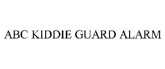 ABC KIDDIE GUARD ALARM