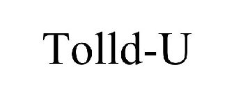 TOLLD-U