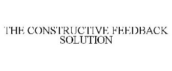 THE CONSTRUCTIVE FEEDBACK SOLUTION