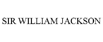 SIR WILLIAM JACKSON