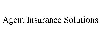 AGENT INSURANCE SOLUTIONS