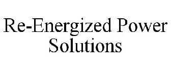 RE-ENERGIZED POWER SOLUTIONS
