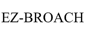 EZ-BROACH