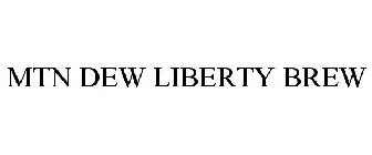 MTN DEW LIBERTY BREW