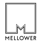 MELLOWER