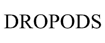 DROPODS