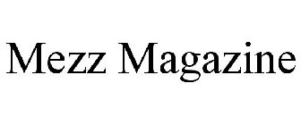 MEZZ MAGAZINE