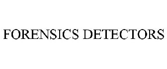 FORENSICS DETECTORS