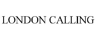 LONDON CALLING