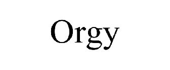 ORGY