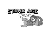 STONE AGE TREATS