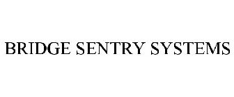 BRIDGE SENTRY SYSTEMS