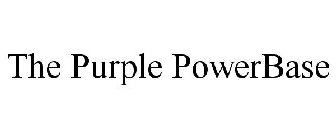 THE PURPLE POWERBASE