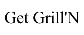 GET GRILL'N