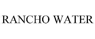 RANCHO WATER